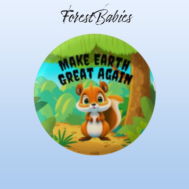Squirrel, Make Earth Great Again, Environmental Button (Squirrel 🐿 ForestBabies Button)