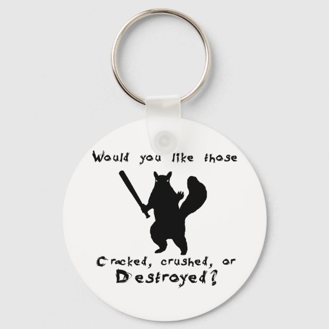 Squirrel nut destroyer keychain (Front)