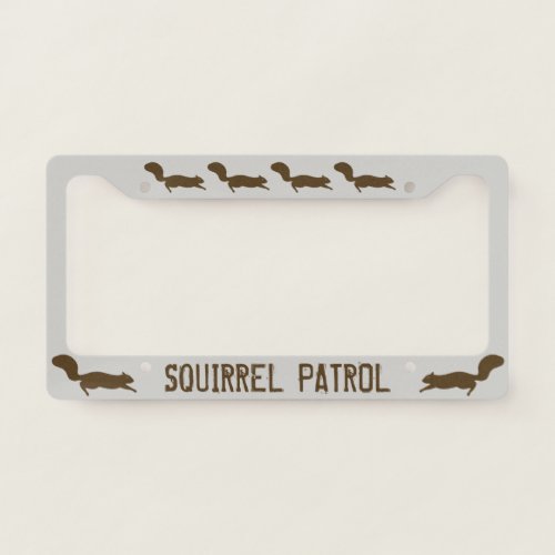 Squirrel Patrol  Crazy Cool Custom Squirrely License Plate Frame