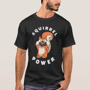 Squirrel Power  Squirrel T-Shirt