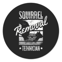 Squirrel Removal Technician for a Squirrel Hunter Classic Round Sticker