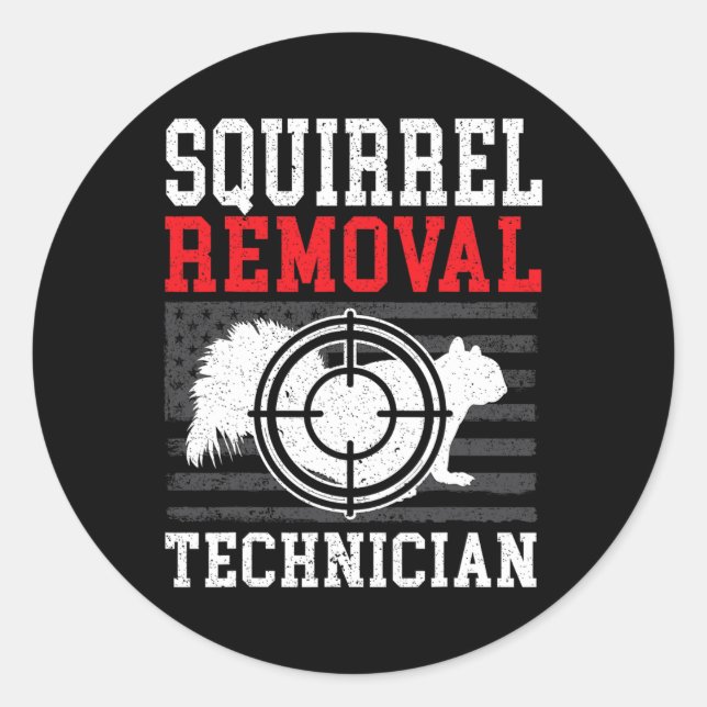 Squirrel Removal Technician Squirrel Hunting Anima Classic Round Sticker (Front)