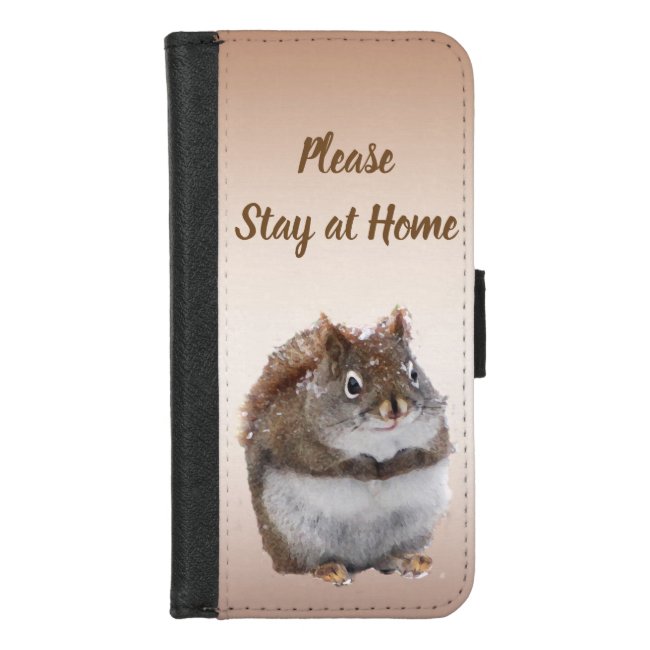 Squirrel Says Stay at Home iPhone 8/7 Wallet Case