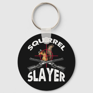 Squirrel Slayer Squirrel Hunting Humor Keychain