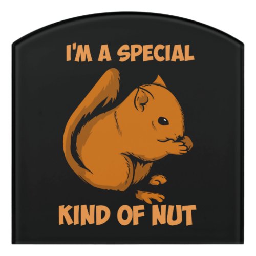 Squirrel _ Special Kind Of Nut Door Sign