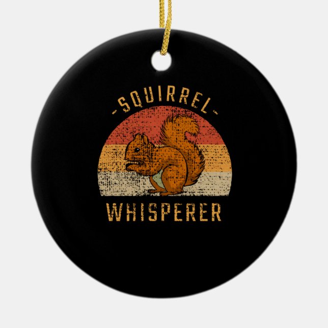 Squirrel - Squirrel Whisperer Ceramic Ornament (Front)