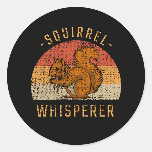 Squirrel - Squirrel Whisperer Classic Round Sticker (Front)