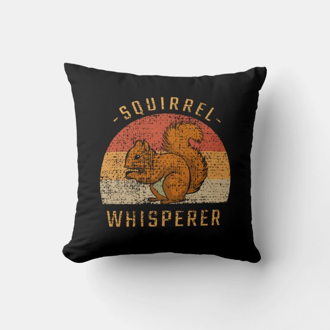 Squirrel - Squirrel Whisperer Throw Pillow (Front)
