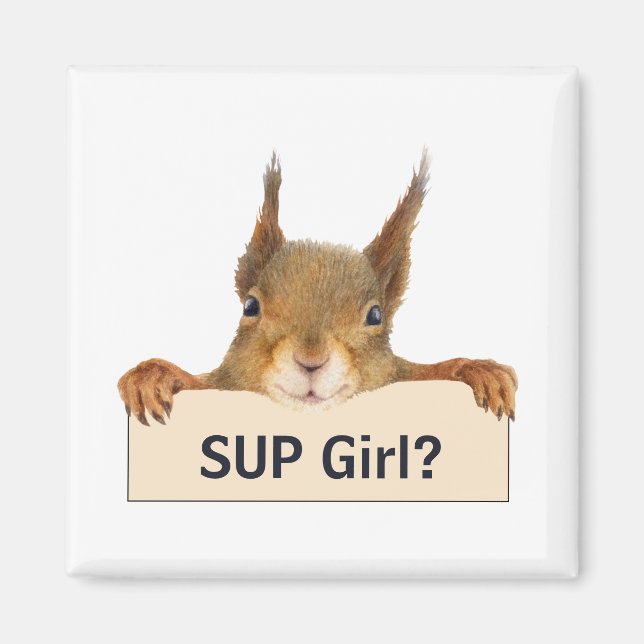Squirrel SUP Girl? Custom Text Magnet (Front)