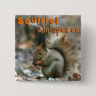 Squirrel Whisperer/Funny Squirrel in Winter Button