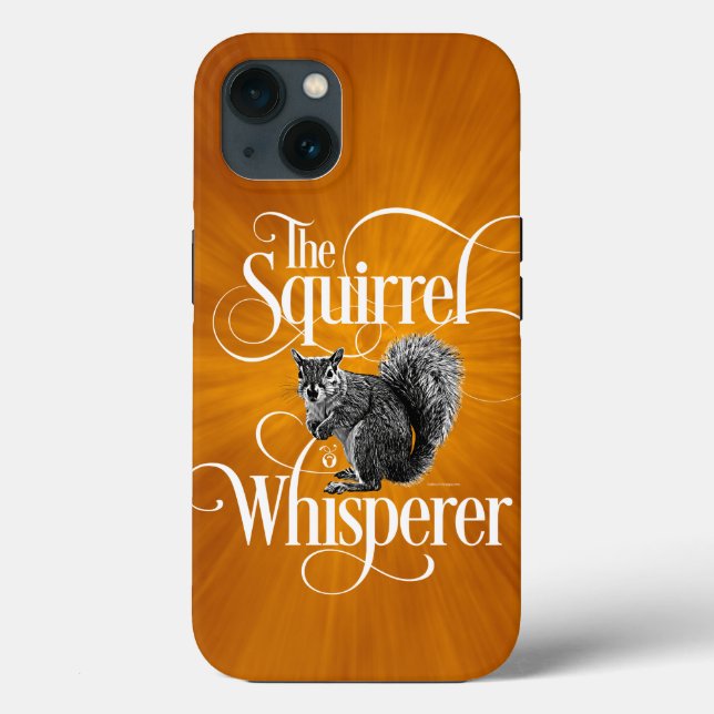 Squirrel Whisperer - funny squirrel lover Case-Mate iPhone Case (Back)