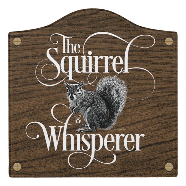 Squirrel Whisperer - funny squirrel lover Door Sign (Large Crest Front)