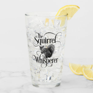 Squirrel Whisperer - funny squirrel lover Glass