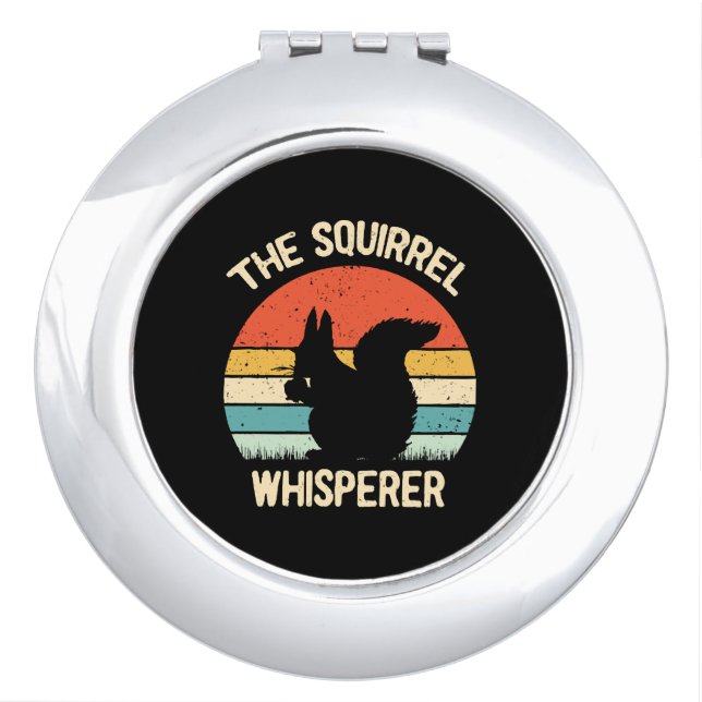 Squirrel Whisperer Squirrels Lovers Gift Compact Mirror (Front)