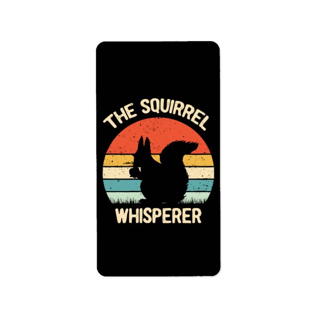 Squirrel Whisperer Squirrels Lovers Gift Label (Front)