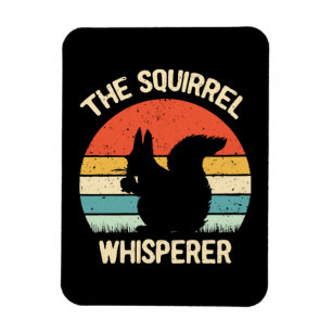 Squirrel Whisperer Squirrels Lovers Gift Magnet