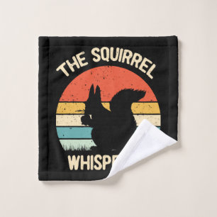 Squirrel Whisperer Squirrels Lovers Gift Wash Cloth