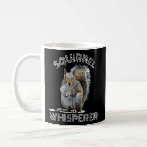 Squirrel Whisperer  Vintage Squirrel Lover Coffee Mug