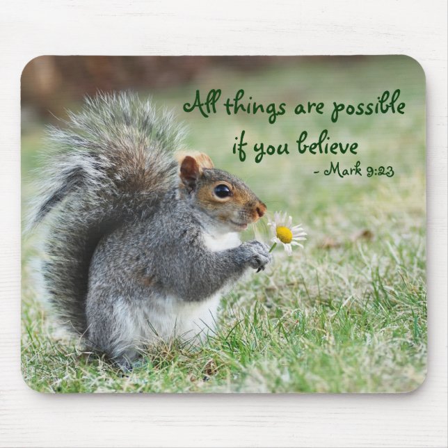 Squirrel with Daisy Mark 9:23 Verse Mouse Pad (Front)