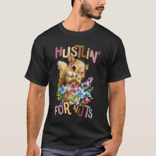 squirrel with flowers cute chipmunk hustlin' for n T-Shirt