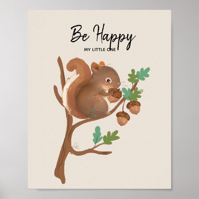 Squirrel • Woodland Animal Be Happy Illustration Poster (Front)