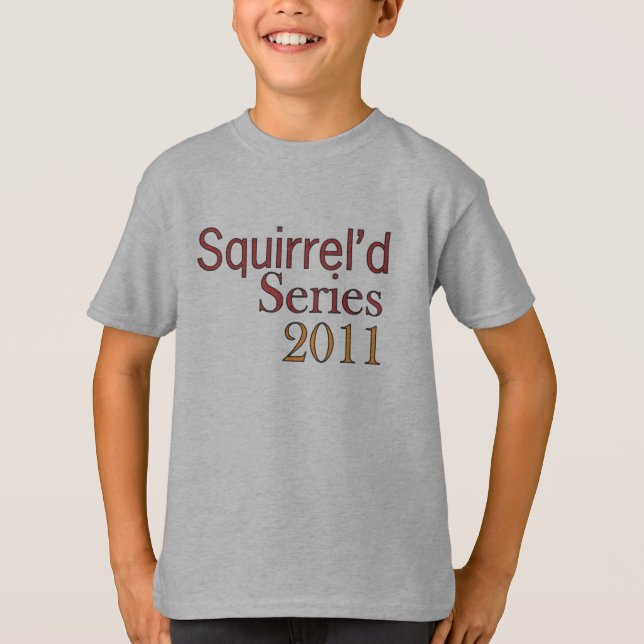 Squirrel'd Series 2011 Kids shirt (Front)