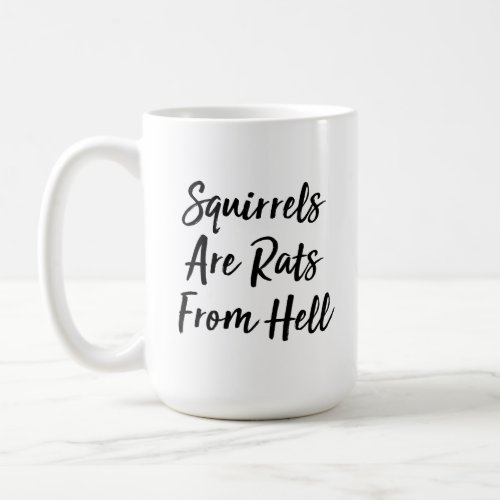 Squirrels Are Rats From Hell Coffee Mug