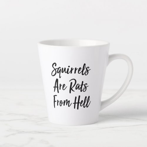 Squirrels Are Rats From Hell Latte Mug