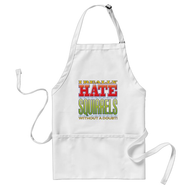 Squirrels Hate Adult Apron (Front)