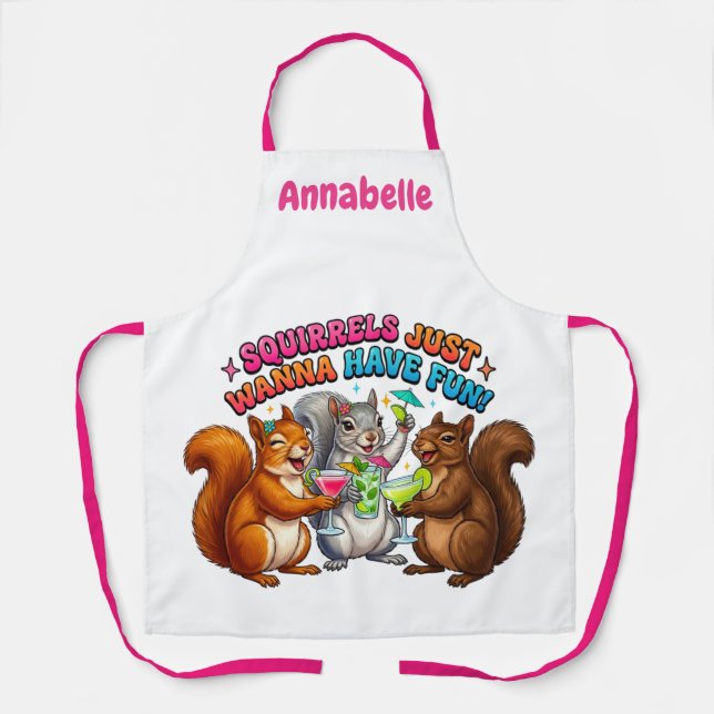 Squirrels Just Wanna Have Fun! Apron (Front)