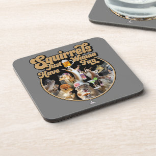 Squirrels Just Wanna Have Fun Beverage Coaster