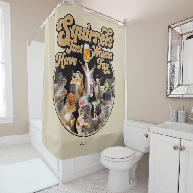 Squirrels Just Wanna Have Fun Shower Curtain (In Situ)