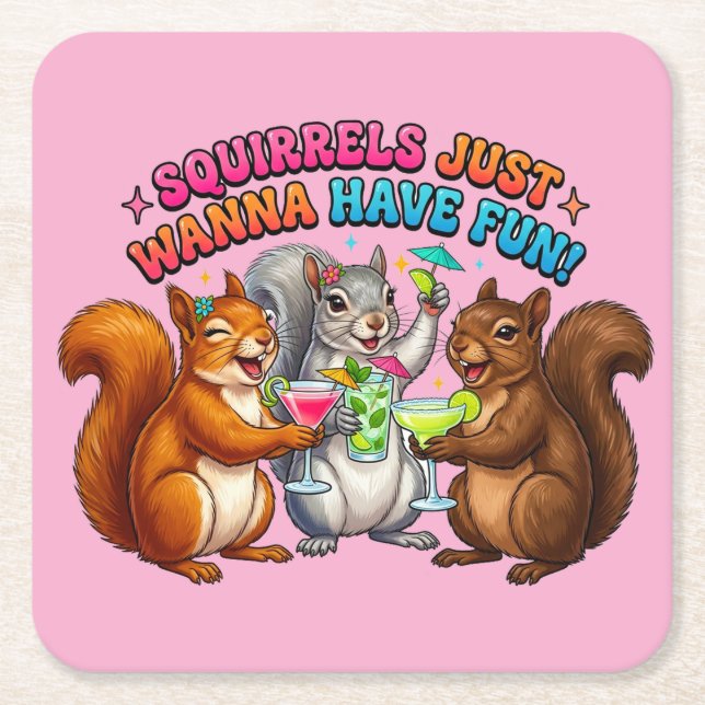 Squirrels Just Wanna Have Fun! Square Paper Coaster (Front)