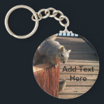Squirrels Keychain<br><div class="desc">Squirrel with an attitude not afraid of people or cameras. His buddy is running for safety. Lots of creative words can be used to personalize this picture.</div>
