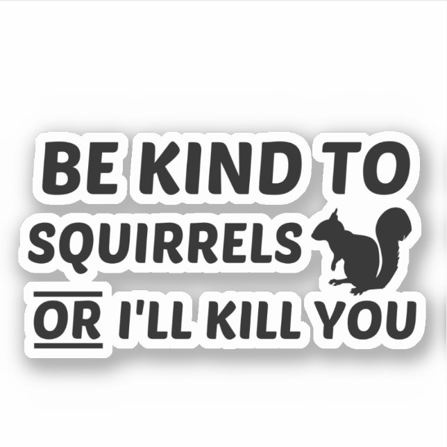 SQUIRRELS KIND STICKER (Front)