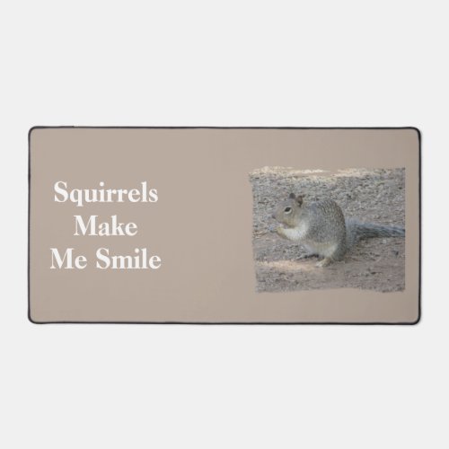 Squirrels Make Me Smile Gray Forest Animal Desk Mat