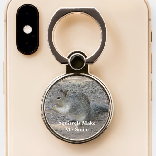 Squirrels Make Me Smile Gray Forest Animal Phone Ring Stand