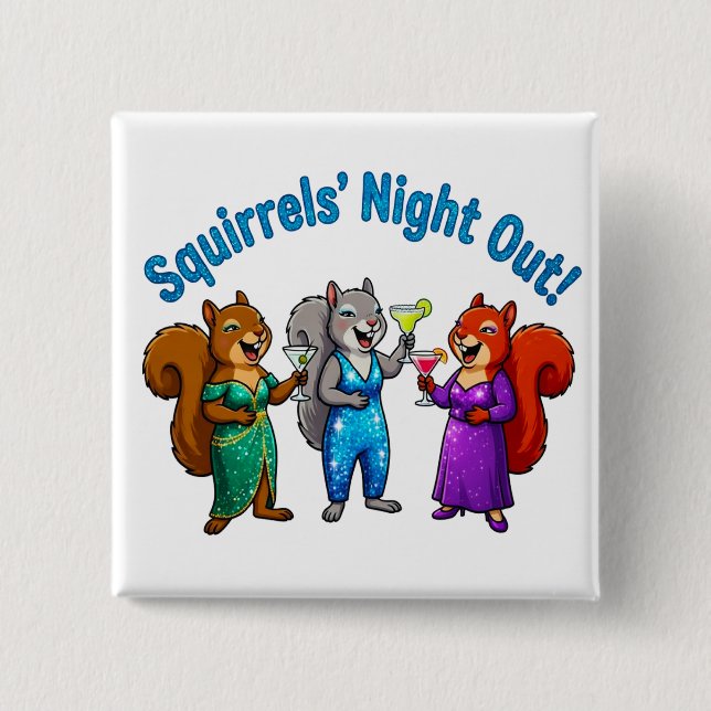Squirrels' Night Out  Button (Front)