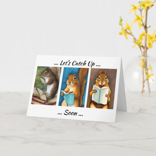 Squirrels Reading Books  Lets Catch Up Card