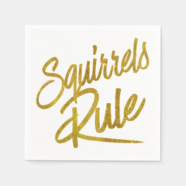 Squirrels Rule Gold Faux Foil Metallic Glitter Napkins (Front)