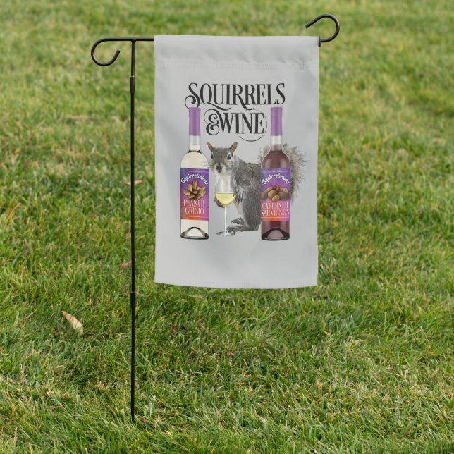 Squirrels & Wine - Funny Squirrel Lover and Wine D Garden Flag (In SItu)