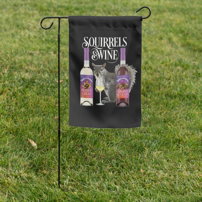 Squirrels & Wine - Funny Squirrel Lover and Wine D Garden Flag (In SItu)