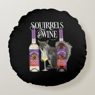 Squirrels & Wine - Funny Squirrel Lover and Wine D Round Pillow