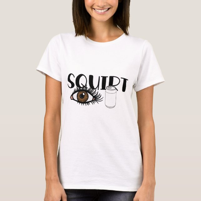 Squirt I Can T-Shirt (Front)