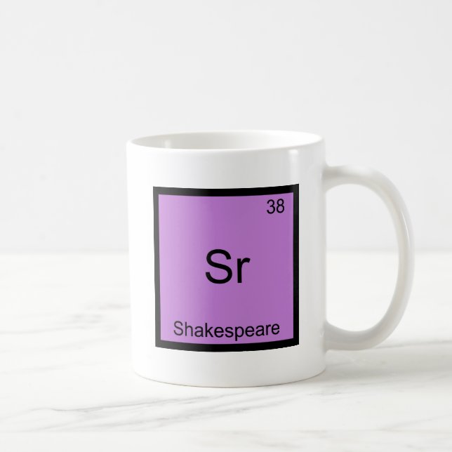 Sr - Shakespeare Funny Chemistry Element Symbol Coffee Mug (Right)