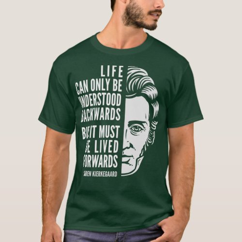 Sren Kierkegaard Inspirational Quote Life Can Only T_Shirt