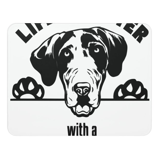 Srgdrr - Life Is Better With A Great Dane Pullover Door Sign (Contemporary Front)