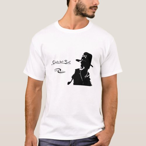 SRNSD _ Charlie dont surf T_Shirt