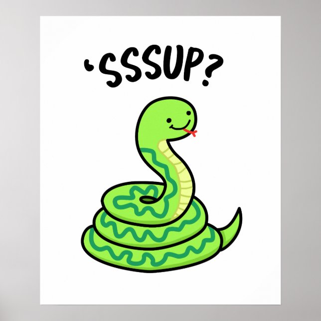 Sssup Funny Hissing Snake Pun  Poster (Front)