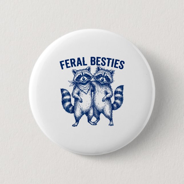 Ssum Feral Ies Matching Friend Twinning Funny Bff  Button (Front)